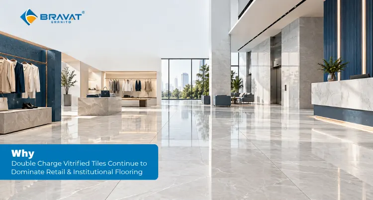 Why Double Charge Vitrified Tiles Continue to Dominate Retail & Institutional Flooring